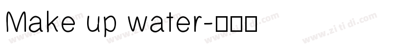 Make up water字体转换